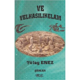 Ve Velhasılıkelam - Tülay Enez