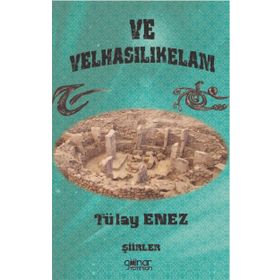 Ve Velhasılıkelam - Tülay Enez