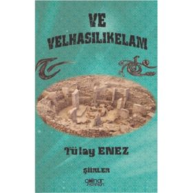 Ve Velhasılıkelam - Tülay Enez