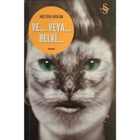 Ve... Veya... Belki... - Meltem Arıkan