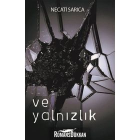 Ve Yalnızlık - Necati Sarıca