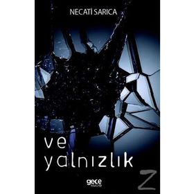 Ve Yalnızlık - Necati Sarıca
