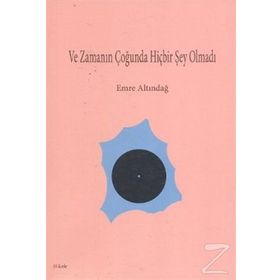 VE ZAMANIN ÇOĞUNDA HİÇBİR ŞEY OLMADI - EMRE ALTINDAĞ