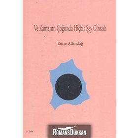 VE ZAMANIN ÇOĞUNDA HİÇBİR ŞEY OLMADI - EMRE ALTINDAĞ