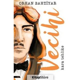 Vecihi Kara Tehlike - Orhan Bahtiyar