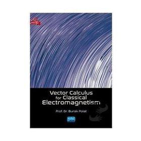 Vector Calculus For Classical Electromagnetism Burak Polat - Nobel Akademik Yayıncılık