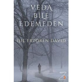 Veda Bile Edemeden - Işıl Ertören David