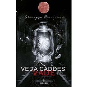 Veda Caddesi 5 – Vade - Sümeyye Demirkan
