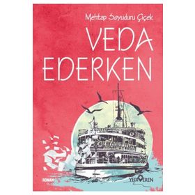 Veda Ederken-Mehtap Soyuduru Çiçek