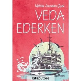 Veda Ederken-Mehtap Soyuduru Çiçek