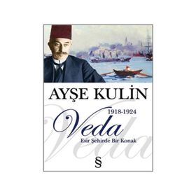 Veda Esir Şehirde Bir Konak - Ayşe Kulin