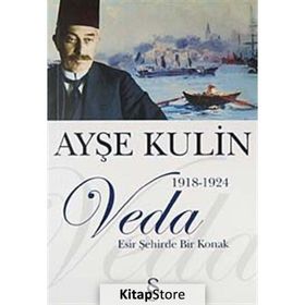 Veda Esir Şehirde Bir Konak - Ayşe Kulin