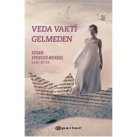 Veda Vakti Gelmeden - Susan Spencer-Wendel