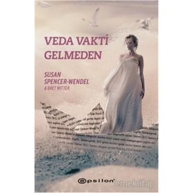 Veda Vakti Gelmeden - Susan Spencer-Wendel