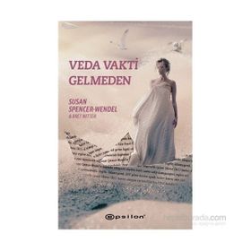 Veda Vakti Gelmeden - Susan Spencer-Wendel