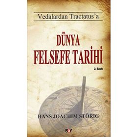 VEDALARDAN TRACTATUS'A DÜNYA FELSEFE TARIHI - HANS JOACHIM STÖRİG