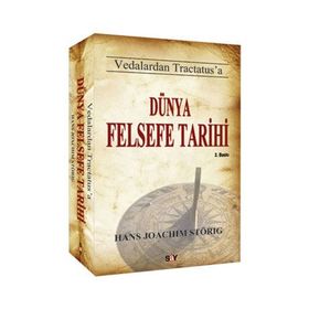 VEDALARDAN TRACTATUS'A DÜNYA FELSEFE TARIHI - HANS JOACHIM STÖRİG