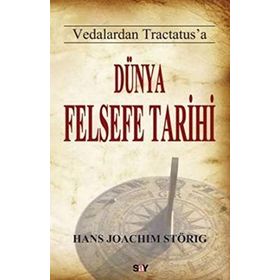 VEDALARDAN TRACTATUS'A DÜNYA FELSEFE TARIHI - HANS JOACHIM STÖRİG