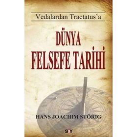 VEDALARDAN TRACTATUS'A DÜNYA FELSEFE TARIHI - HANS JOACHIM STÖRİG