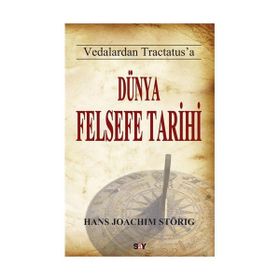 VEDALARDAN TRACTATUS'A DÜNYA FELSEFE TARIHI - HANS JOACHIM STÖRİG