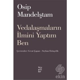 VEDALAŞMALARIN İLMİNİ YAPTIM BEN - OSIP MANDELŞTAM