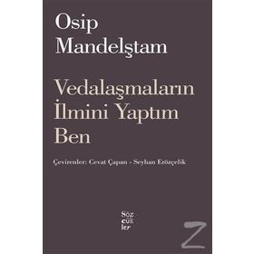 VEDALAŞMALARIN İLMİNİ YAPTIM BEN - OSIP MANDELŞTAM