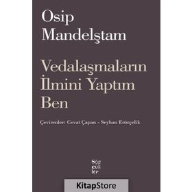 VEDALAŞMALARIN İLMİNİ YAPTIM BEN - OSIP MANDELŞTAM