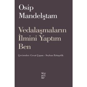 VEDALAŞMALARIN İLMİNİ YAPTIM BEN - OSIP MANDELŞTAM