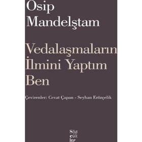 VEDALAŞMALARIN İLMİNİ YAPTIM BEN - OSIP MANDELŞTAM