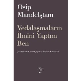 VEDALAŞMALARIN İLMİNİ YAPTIM BEN - OSIP MANDELŞTAM