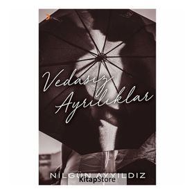 Vedasız Ayrılıklar - Nilgün Ayyıldız