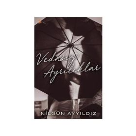 Vedasız Ayrılıklar - Nilgün Ayyıldız