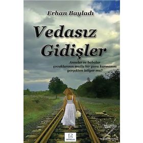 Vedasız Gidişler - Erhan Bayladı