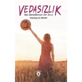 Vedasızlık Veda Edemediklerimizin Esiri Oluruz - Ali Orhan