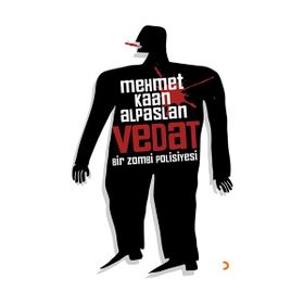 Vedat - Bir Zombi Polisiyesi - Mehmet Kaan Alparslan