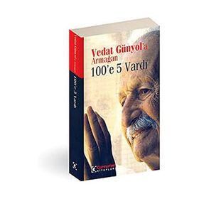 VEDAT GÜNYOL`A ARMAĞAN 100`E 5 VARDI - KOLLEKTIF