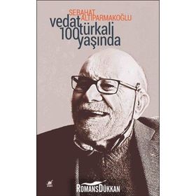 Vedat Türkali 100 Yaşında - Sebahat Altıparmakoğlu