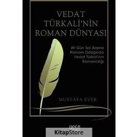 Vedat Türkali'nin Roman Dünyası - Mustafa Ever