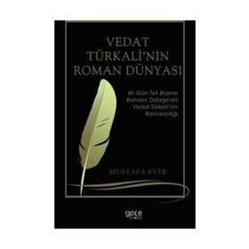 Vedat Türkali'nin Roman Dünyası - Mustafa Ever