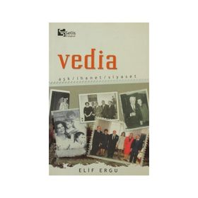 Vedia Aşk - İhanet - Siyaset - Elif Ergu