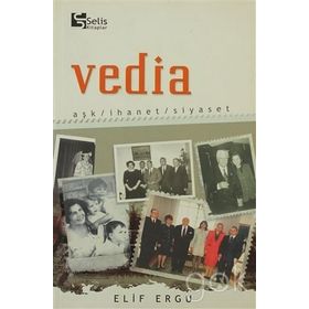 Vedia Aşk - İhanet - Siyaset - Elif Ergu