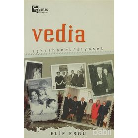 Vedia Aşk - İhanet - Siyaset - Elif Ergu