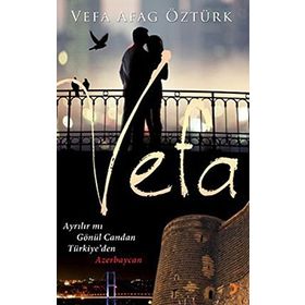 VEFA AYRILIR MI GÖNÜL CANDAN TÜRKİYE'DEN AZERBAYCAN - VEFA AFAG ÖZTÜRK