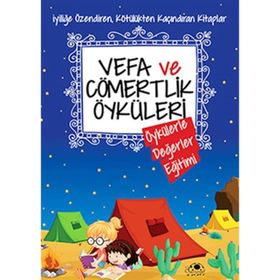 Vefa ve Cömertlik Öyküleri - Saide Nur Dikmen