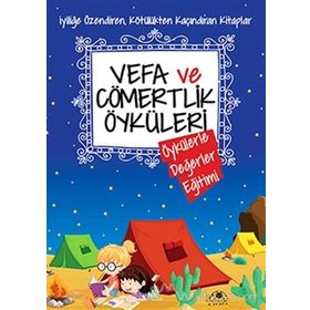 Vefa ve Cömertlik Öyküleri - Saide Nur Dikmen