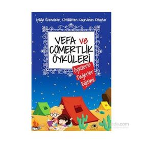 Vefa ve Cömertlik Öyküleri - Saide Nur Dikmen