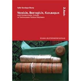 Vefailik, Bektaşilik, Kızılbaşlık - Ayfer Karakaya-Stump Stump