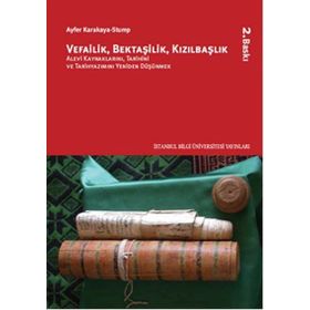 Vefailik, Bektaşilik, Kızılbaşlık - Ayfer Karakaya-Stump Stump
