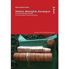 Vefailik, Bektaşilik, Kızılbaşlık - Ayfer Karakaya-Stump Stump