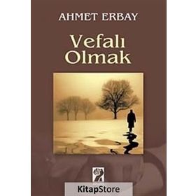 Vefalı Olmak - Ahmet Erbay
